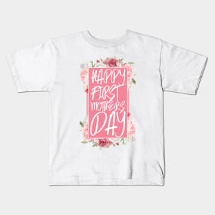 Happy First Mother's Day Kids T-Shirt